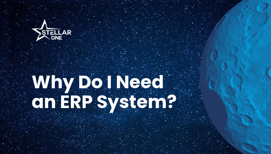 Why Does My Business Need an ERP System?