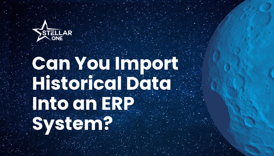 Importing Historical Data Into ERP System
